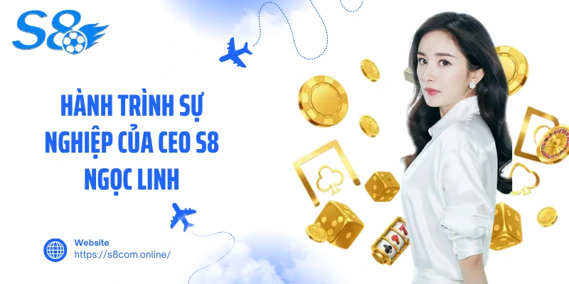 Hành trình sự nghiệp của CEO S8 Ngọc Linh