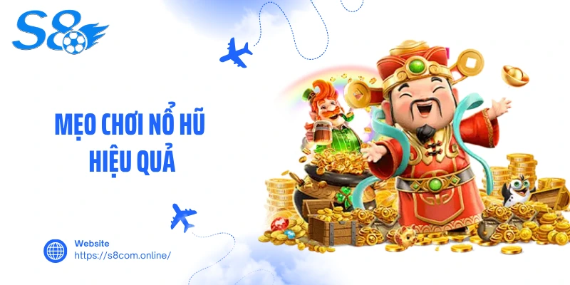 Mẹo chơi nổ hũ hiệu quả