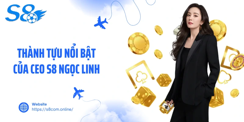 Thành tựu nổi bật của CEO S8 Ngọc Linh